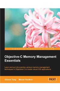 Objective-C Memory Management Essentials