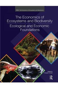 Economics of Ecosystems and Biodiversity: Ecological and Economic Foundations