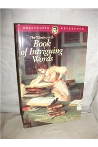 The Wordsworth Book of Intriguing Words