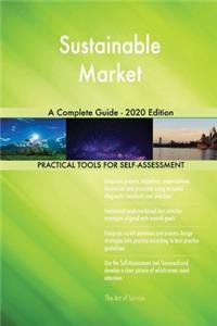 Sustainable Market A Complete Guide - 2020 Edition