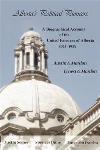 Alberta's Political Pioneers