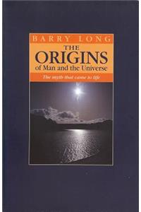 Origins of Man and the Universe