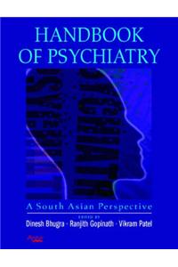 Handbook of Psychiatry: A South Asian Perspective