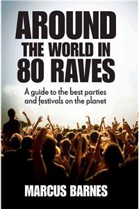 Around the World in 80 Raves