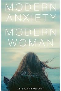 Modern Anxiety, Modern Woman