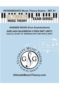 Intermediate Music Theory Exams Set #1 Answer Book - Ultimate Music Theory Exam Series
