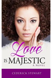 Love is Majestic