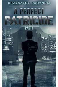 A Perfect Patricide