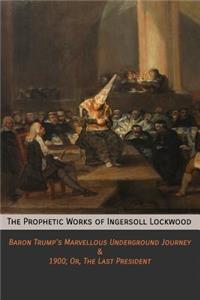 Prophetic Works of Ingersoll Lockwood