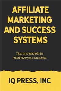 Affiliate Marketing and Success Systems