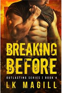 Breaking Before
