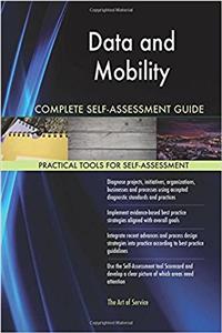 Data and Mobility Complete Self-Assessment Guide