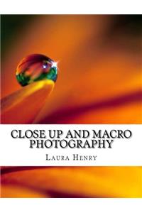 Close Up and Macro Photography