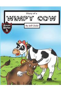 Diary of a Wimpy Cow: The Exciting Story of a Happy Cow (Kids' Adventure Stories)