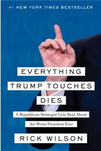 Everything Trump Touches Dies