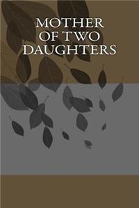 Mother of Two Daughters