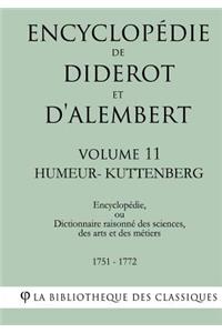 Encyclopédie de Diderot et d'Alembert - Volume 11 - HUMEUR-KUTTENBERG