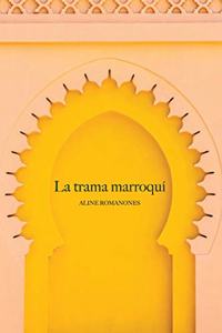 La Trama Marroqui