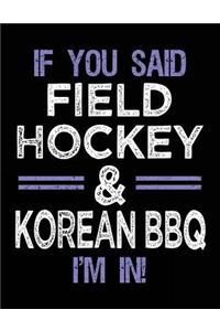 If You Said Field Hockey & Korean BBQ I'm In