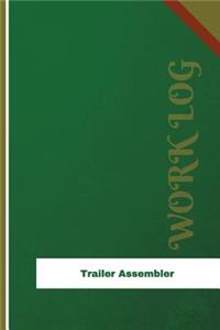 Trailer Assembler Work Log