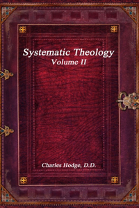 Systematic Theology Volume II