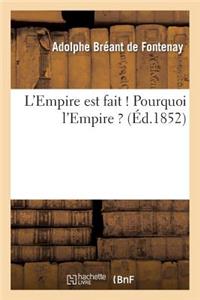 L'Empire Est Fait ! Pourquoi l'Empire ?