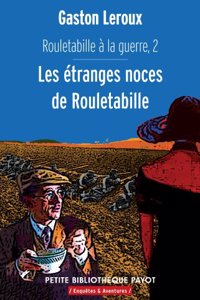 Rouletabille a la guerre. Tome 2