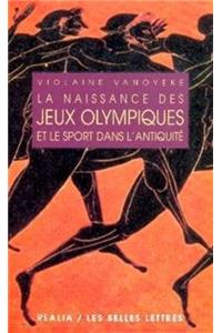 La Naissance Des Jeux Olympiques Et Le Sport Dans l'Antiquite