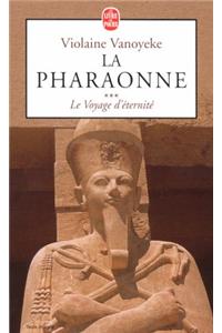 La Pharaonne T03 Le Voyage D Eternite