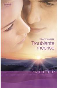 Troublante Meprise (Harlequin Prelud')