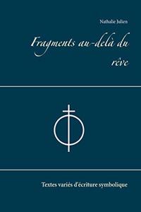 Fragments au-delà du rêve