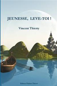 Jeunesse, Leve-Toi !