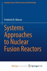 Systems Approaches to Nuclear Fusion Reactors