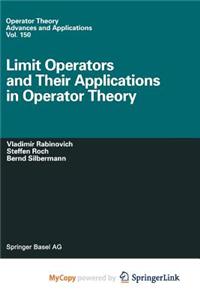 Limit Operators and Their Applications in Operator Theory