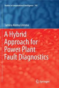 Hybrid Approach for Power Plant Fault Diagnostics