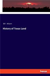 History of Texas Land