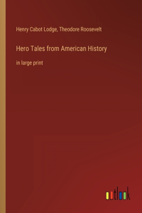 Hero Tales from American History