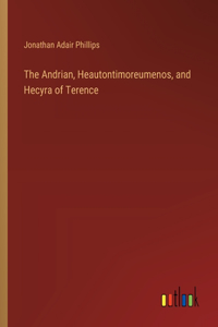 The Andrian, Heautontimoreumenos, and Hecyra of Terence