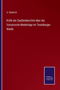 Kritik der Quellenberichte über die Varianische Niederlage im Teutoburger Walde