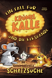 geheimnisvolle Schatzsuche - Ein Fall für Krümel Kalle und die Keksbande