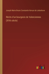 Récits d'un bourgeois de Valenciennes (XIVè siècle)