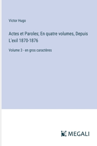 Actes et Paroles; En quatre volumes, Depuis L'exil 1870-1876