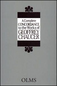 A Complete Concordance to the Works of Geoffrey Chaucer