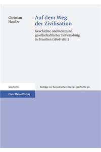 Auf Dem Weg Der Zivilisation