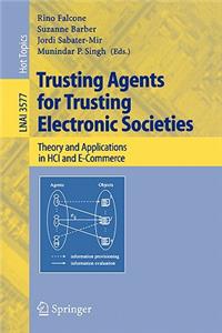 Trusting Agents for Trusting Electronic Societies