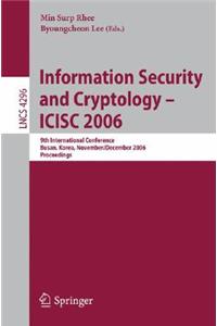 Information Security and Cryptology - Icisc 2006