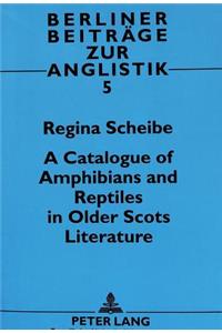 Catalogue of Amphibians and Reptiles in Older Scots Literature