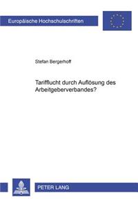 Tarifflucht Durch Aufloesung Des Arbeitgeberverbandes?