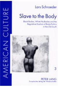 Slave to the Body