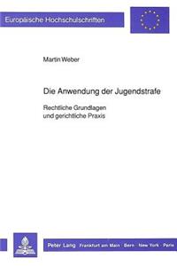 Die Anwendung der Jugendstrafe
